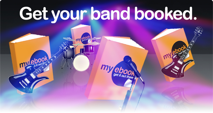Get your band booked.